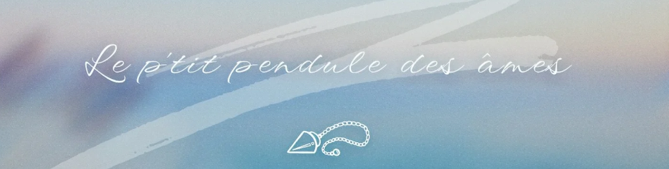 Le P'tit Pendule Des Âmes Voyant aux Ancizes-Comps